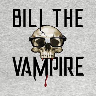 Bill The Vampire - Nerd King (dark) T-Shirt